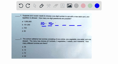 suppose-your-cousin-needs-t0-choose-six-digit-number-to-use-with-a-new-debit-card-and-repetition-is-allowed-how-many-six-digit-passwords-are-possible-000000-b-151200-720-the-school-cafeteria-32098