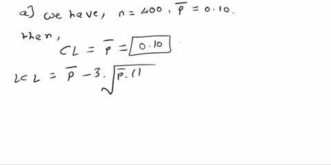random-samples-of-size-400-are-taken-from-population-with-010-calculate-the-centerline-the-upper-control-limit-ucl-and-the-ower-control-iimit-lcl-for-the-chart-round-the-value-for-the-center-75787