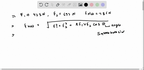 two-forces-of-692-newtons-and-423-newtons-act-at-a-point-the-resultant-force-is-786-newtons-find-the-57397