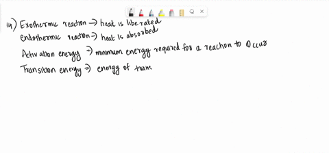 14-inan-exothermic-reaction-heat-can-be-considered-a-reactant-b-product-c-rate-d-catalyst-determinant-15-any-reaction-that-absorbs-150-kcal-of-energy-can-be-classified-as-a-endothermic-b-exo-72353