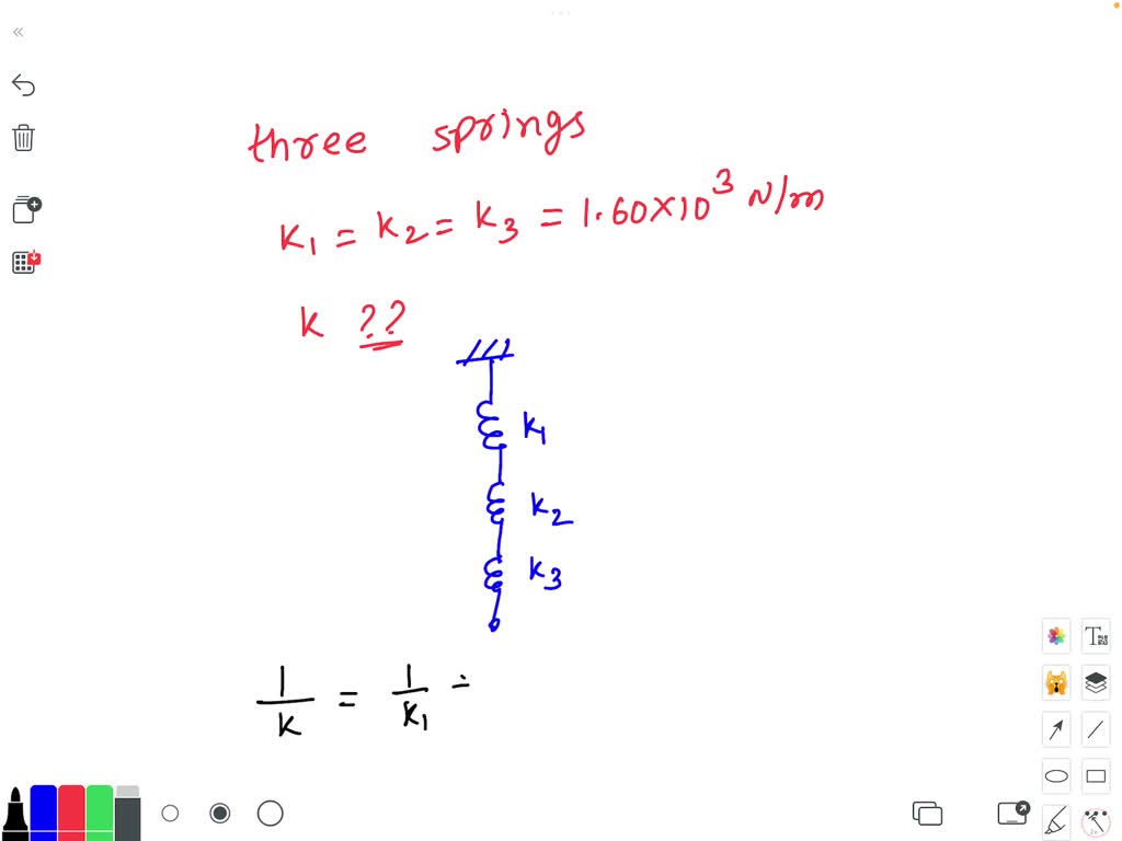 SOLVED Suppose you have three springs with force constants of k1 = k2