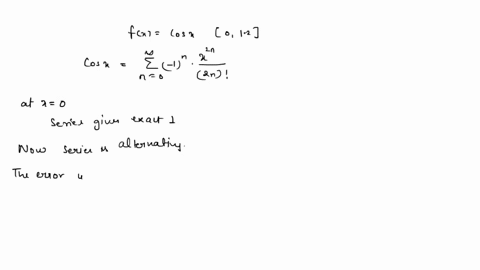 point-use-the-error-bound-for-taylor-polynomials-to-give-good-bound-for-the-error-for-the-nth-degree-taylor-polynomial-about-0-approximating-cosx-on-the-interval-0-12-error-bound-12574