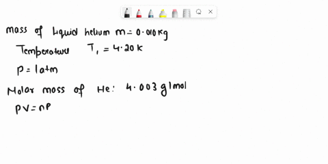 imagine-that-0010-kg-of-liquid-helium-intially-at-420-k-evaporate-into-an-empty-balloon-that-is-kept-t-10o-atm-of-pressure-what-is-the-volume-of-the-balloon-at-250-k-b-293-k-25507