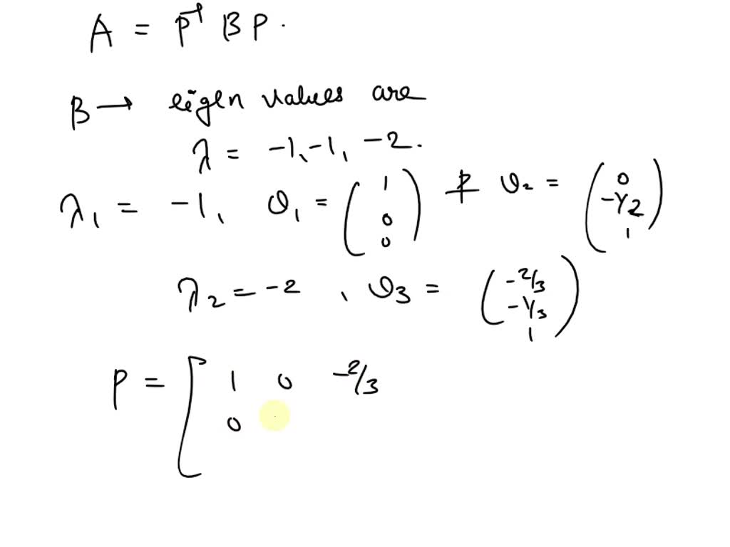 -3 are similar matrices by finding an invertible matrix P satisfying A ...