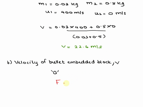 00300-kg-bullet-moving-horizontally-at-400-ms-embeds-itself-into-an-initially-stationary-0500-kg-block-what-their-velocity-just-after-the-collision-226-mis-b-the-bullet-embedded-block-slides-05676