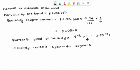 a-290000-issue-of-five-year-bonds-redeemable-at-par-offers-694-coupons-payable-annually-what-is-the-premium-or-discount-and-the-purchase-price-of-the-bonds-to-yield-9-compounded-quarterly-a-81447
