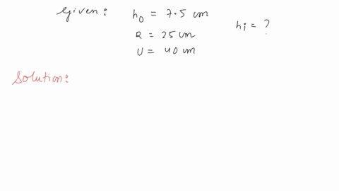 an-object-of-size-75cm-is-placed-in-front-of-a-convex-mirror-of-radius-of-curvature-25cm-at-a-distance-of-40cm-the-size-of-the-image-should-be
