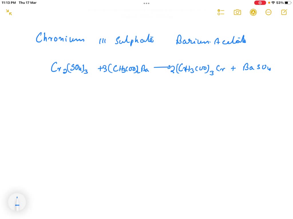SOLVED Consider the reaction when aqueous solutions of chromium(III) sulfate and barium acetate