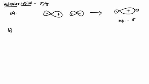 sketch-the-molecular-orbital-and-label-its-type-sigma-text-or-pi-bonding-or-antibonding-that-would-4-27644