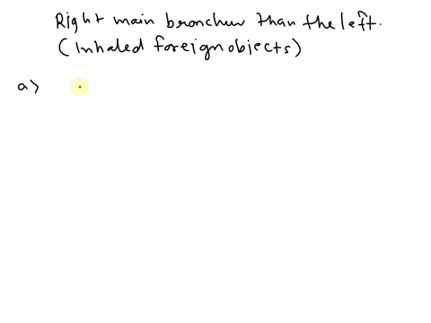 question-183-1pts-why-do-inhaled-foreign-objects-lodge-more-freguently-in-the-right-main-bronchus-than-theleft-the-right-main-bronchus-is-wider-and-more-vertical-than-the-left-the-right-main-90347