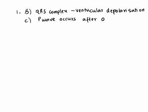 please-help-me-with-all-these-questions-asap-question-6-10-6in-a-normal-clectrocardiogramthe-ap-wave-results-from-repolarization-of-the-atria-bqrs-complex-results-from-ventricular-depolariza-67546