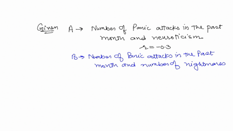 research-study-82-dr-moynihan-conducts-astudy-examining-the-relationship-between-thenumber-of-panic-attacks-a-person-experiencedinthe-pastmonth-thenumber-of-nightmares-experienced-in-the-pas-49931