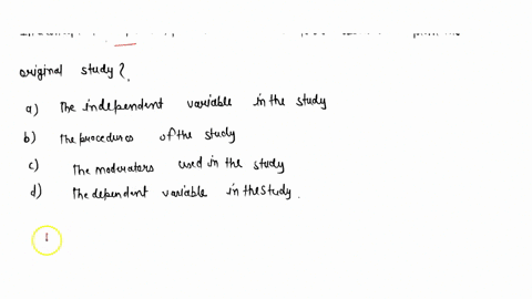 in-a-conceptual-replication-which-of-the-following-is-allowed-to-be-dissimilar-from-the-original-study-a-the-independent-variable-in-the-study-b-the-procedures-of-the-study-c-the-moderators-77214