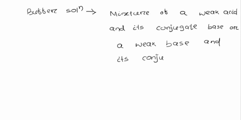 what-is-buffered-solution-select-one-solutions-that-contain-both-a-weak-acid-and-its-conjugate-baseor-a-weak-base-and-its-conjugate-acid-while-most-solutions-change-ph-slowly-when-either-aci-00718