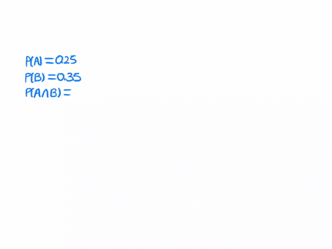 given-that-pa-025-pb-035-and-pa-and-b-021-find-pba-96797