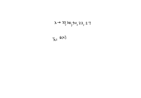 explain-what-the-mean-is-the-formula-and-calculate-it-for-the-following-set-of-numbers-33-100-94-22-27