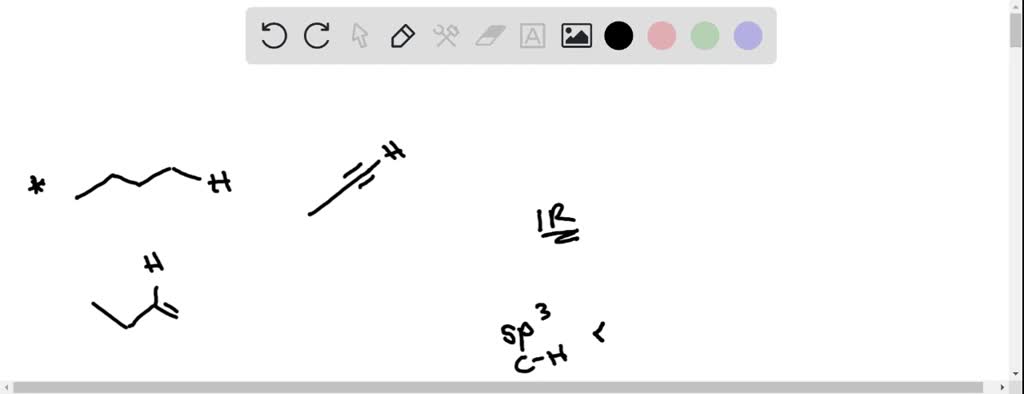 SOLVED: The IR absorption due to the stretching of which of these C-H ...