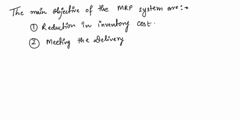 which-of-the-following-is-not-an-objective-of-mrp-select-one-ato-decrease-production-efficiency-breduction-in-inventory-cost-cmeeting-delivery-schedule-dimprove-the-performance-of-production-82187