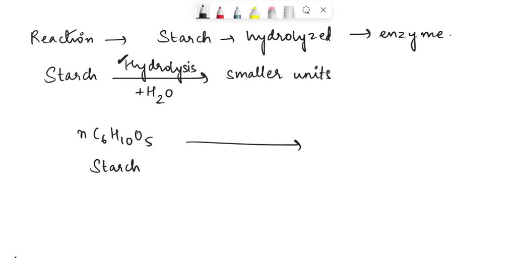 SOLVED Describe the reaction that takes place when starch is