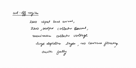 03-explain-the-switching-operation-of-a-transistor-how-we-determine-if-transistor-is-in-cut-off-region-or-saturation-region-what-are-transistor-properties-in-cutoff-and-saturation-region-exp-29904