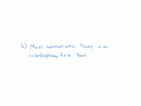 which-of-the-following-is-true-about-mass-communication-theory-a-mass-communication-theory-has-developed-a-unified-single-theoretical-framework-that-encompasses-all-findings-b-mass-communica-05803