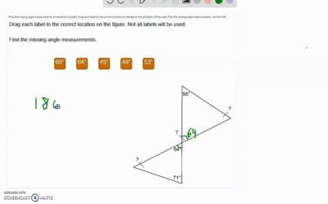 find-the-missing-angle-measurements-screenshot-included-drag-each-label-to-the-correct-location-on-the-figure-not-all-labels-will-be-used-find-the-missing-angle-measurements_-609-64-458-56028