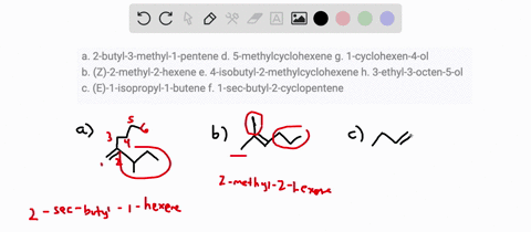 each-of-the-following-names-is-incorrect-explain-why-it-is-incorrect-and-give-the-correct-iupac-name-a-2-butyl-3-methyl-1-pentene-d-5-methylcyclohexene-g-1-cyclohexen-4-ol-b-z-2-methyl-2-hexene-e-4--2