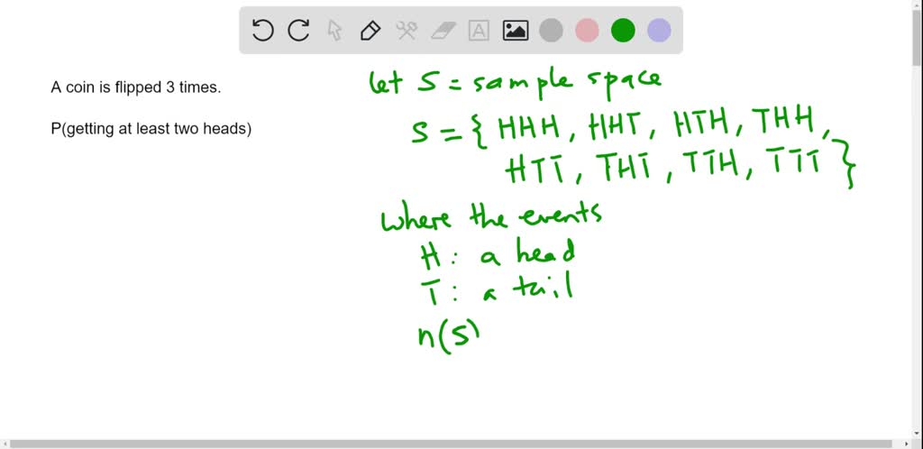 SOLVED Flip a coin three times. What is the probability of