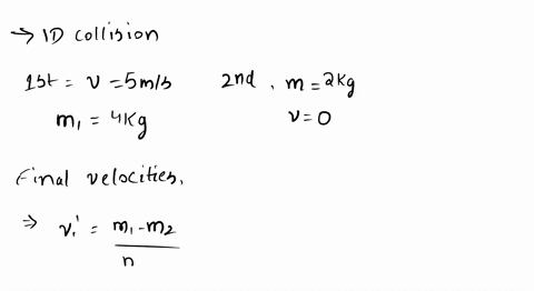 a-4-kg-object-moving-at-5-ms-makes-a-perfectly-elastic-collision-with-a-1-kg-object-initially-at-rest-a-find-the-velocities-of-each-object-after-the-collision-b-find-the-energy-transferred-t-30295