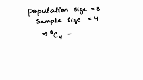 a-population-consists-of-8-items-the-number-of-different-simple-random-samples-of-size-4-without-replacement-that-can-be-selected-from-this-population-is-_____-question-2-options-128-56-70-5-89335