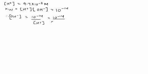 1a-the-hydronium-ion-concentration-in-an-aqueous-solution-at-25c-is-9710-2-m-the-hydroxide-ion-concentration-is-______m-the-ph-of-this-solution-is-______-the-poh-is-_____-1b-the-hydroxide-io-77751