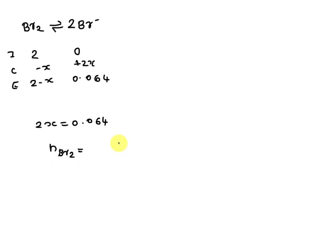 SOLVED '56) A chemist places 2.00 mol of diatomic bromine gas, Br2 (g