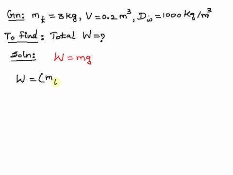 a-3-kg-plastic-tank-that-has-a-volume-of-02-m-is-filled-with-liquid-water-assuming-the-density-of-water-is-1000-kglm-determine-the-weight-of-the-combined-system-12628