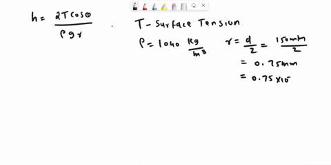 fluid-has-a-density-of-1040-kgm-if-it-rises-to-a-height-of-160-cm-in-150-mm-diameter-capillary-tube-what-is-the-surface-tension-of-the-liquid-assume-a-contact-angle-of-zero-0245-nm-0122-nlm-57403