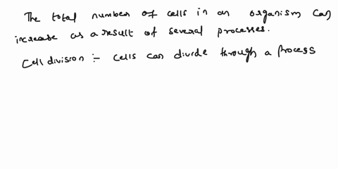 the-total-number-of-cells-in-an-organism-increases-as-a-result-of-what-66343