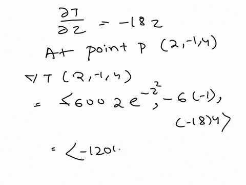 the-temperature-at-a-point-x-y-2-is-given-by-tx-y-2-300e-x2-_-3y2-_-922-where-t-is-measured-in-c-and-xy-2-in-meters_-a-find-the-rate-of-change-of-temperature-at-the-point-p2-1-4-in-the-direc-36647