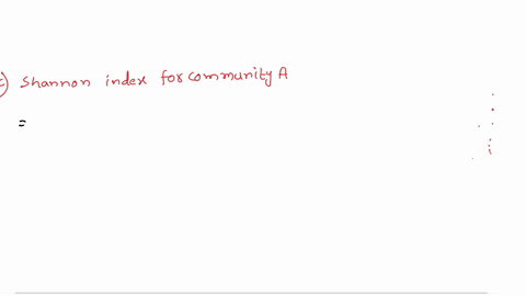 community-community-b-b-what-is-the-species-richness-in-community-0spts-and-in-community-b-0spts-the-shannon-index-is-a-measure-of-species-diversity-in-community-that-combines-species-richne-15725