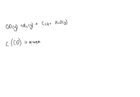 consider-the-equilibrium-co-g-h2-g-c-s-h2o-g-h-131-kjmol-1-explain-how-and-why-the-equilibrium-position-and-the-concentration-of-h2-would-change-if-the-concentration-of-co-is-increased