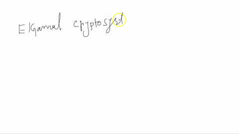 what-mathematical-problem-is-behind-security-of-the-elgamal-cryptosystemshort-answer-88507
