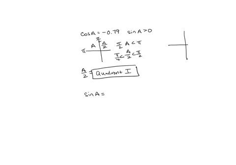 suppose-the-angle-a-satisfies-0a2-if-cosa079-and-sina0determine-the-quadrant-for-the-angle-a2-a-then-sina-03759-sina2-032404-cosa2-094604-tana2-034252-be-certain-to-express-all-answers-to-at-37154