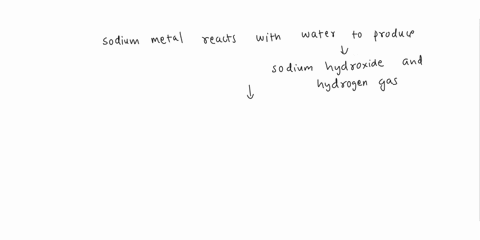8-from-the-statement-sodium-metal-reacts-with-water-to-produce-sodium-hydroxide-hydrogen-gas-write-and-balanced-chemical-equation-4-points-36376