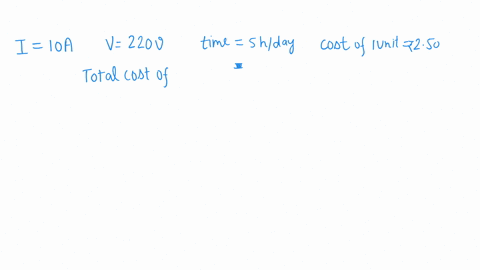 an-electric-heater-draws-a-current-of-10-a-from-a-220-v-supply-what-is-the-cost-of-using-the-heater-5-hours-per-day-for-30-days-if-the-cost-of-1-unit-is-rs-250