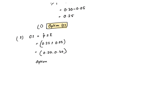 answer-the-following-questions-about-confidence-intervals-a-95-confidence-interval-for-a-proportion-has-an-upper-bound-of-030-and-a-margin-of-error-of-005-15-what-is-p-005-020-025-03-035-16-16917