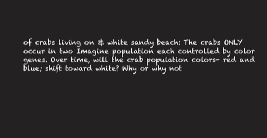 SOLVED of crabs living on white sandy beach The crabs ONLY occur in