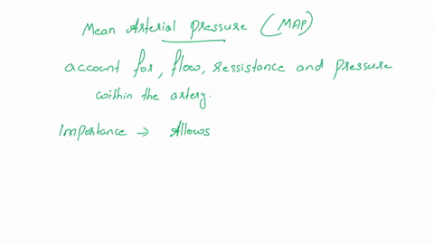 calculated-explain-the-importance-of-he-mean-arterial-pressure-explain-jsed-s-opposed-to-the-systolic-why-is-the-diastolic-pressure-used-twice-in-its-calculation-as-pressure-62266