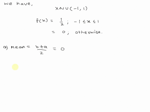 suppose-xhas-a-continuous-uniform-distribution-over-the-interval-1-1-round-your-answers-to-3-decimal-places-a-determine-the-mean-varianceand-standard-deviation-of-x-variance-33-standard-devi-31074