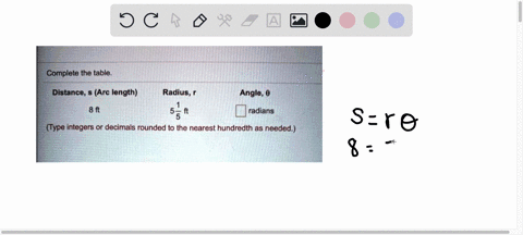 complete-the-table-distance-arc-length-radius-angle-radians-8-f-type-integers-or-decimals-rounded-to-the-nearest-hundredth-as-needed-46868