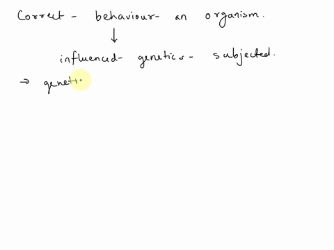 pls-help-quickly-which-of-the-following-is-true-about-the-behavior-of-an-organism-a-the-behavior-of-an-organism-is-influenced-by-both-its-heredity-and-its-environment-b-the-behavior-of-an-or-25195