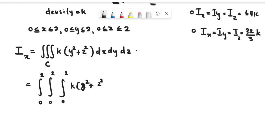 SOLVED: The Moments Of Inertia For A Cube With Side Length 2 Where One ...