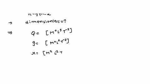 dimensionless-variables-some-common-variables-in-fluid-mechanics-includevolume-flowrateqacceleration-of-gravityg-viscositydensitypand-a-lengthiwhich-of-the-following-combinations-of-these-va-63366